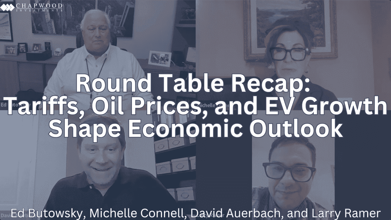Round Table Recap Tariffs, Oil Prices, and EV Growth Shape Economic